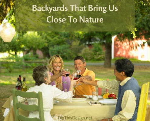 Backyards That Bring Us Close To Nature