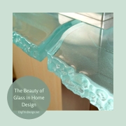 The Beauty of Glass in Home Design