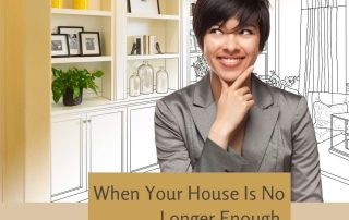 When Your House Is No Longer Enough – Move or Redesign?