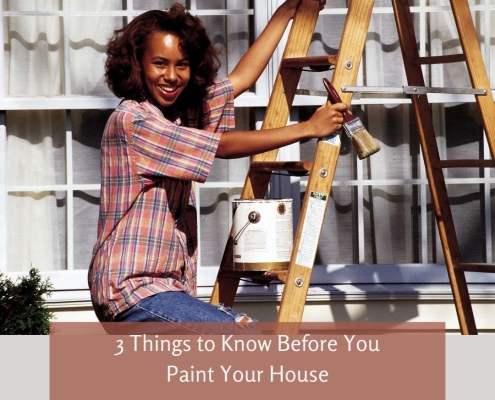 3 Things to Know Before You Paint Your House