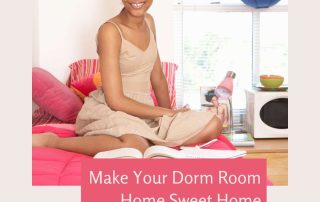 Make Your Dorm Room a Home Away From Home