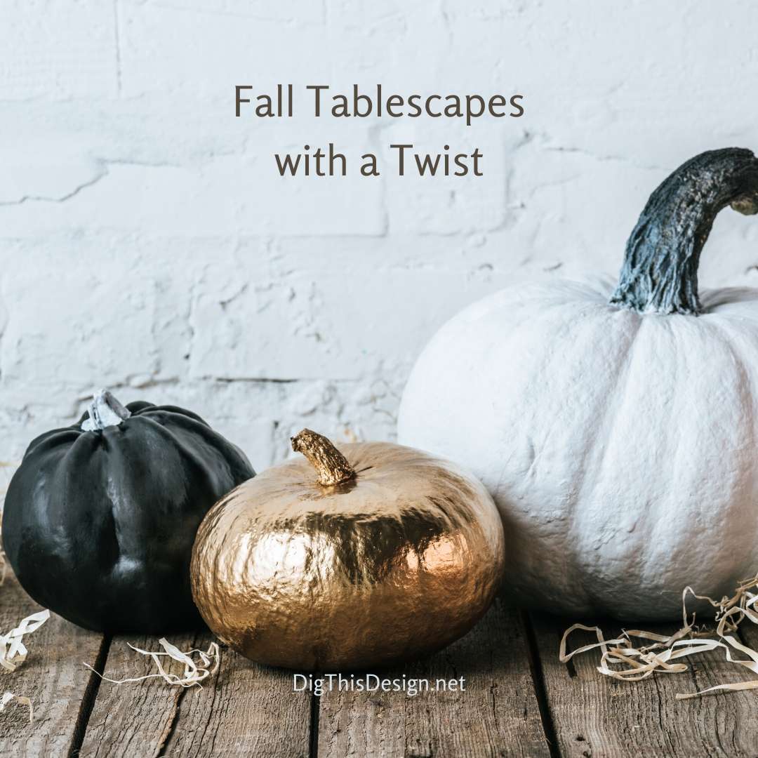 Fall Tablescapes with a Twist