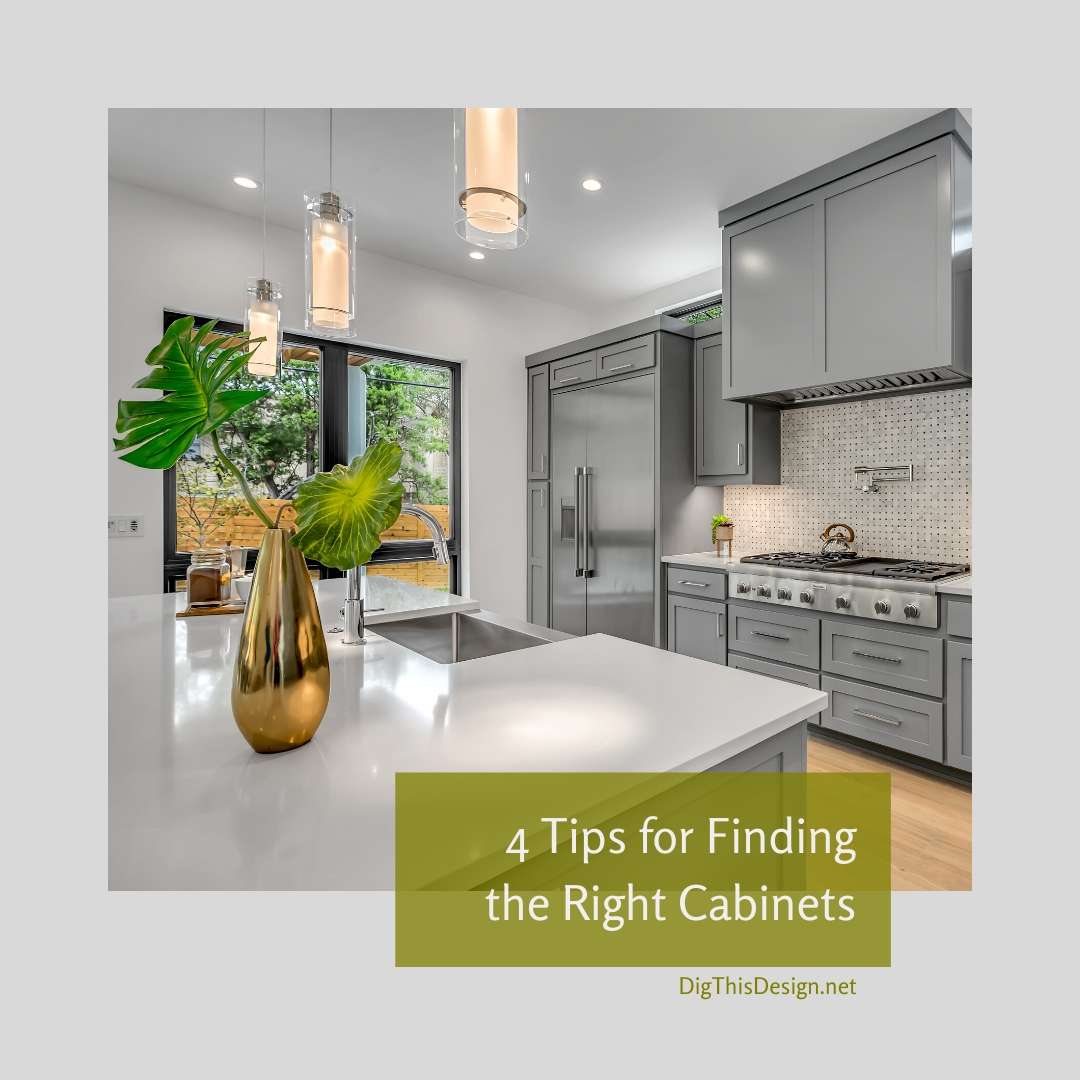 4 Tips for Finding the Right Cabinets