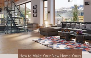 How to Make Your New Home Yours