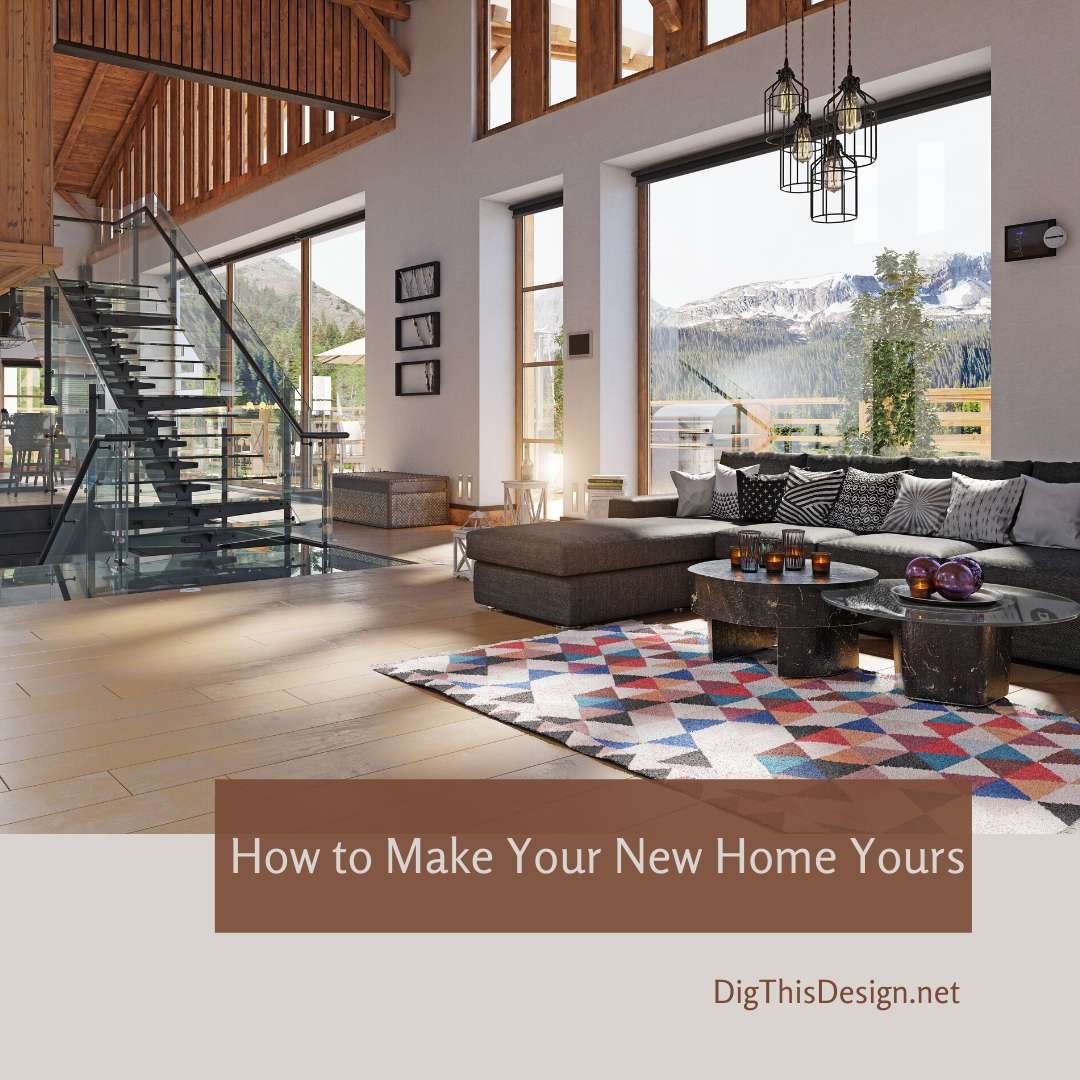 How to Make Your New Home Yours