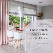 5 Ways Roman Shades are a Great Choice