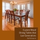 Custom Wood Dining Tables that Last Generations
