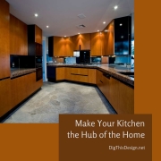 Make Your Kitchen the Hub of the Home