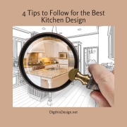 4 Tips to Follow for the Best Kitchen Design