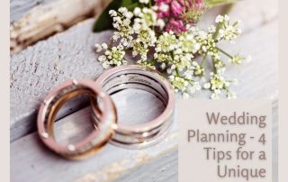 Wedding Planning - 4 Tips for a Unique Wedding