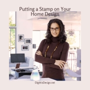 Putting Your Stamp on Your Home Design