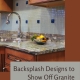 Backsplash-Designs-to-Show-Off-Granite-Countertops