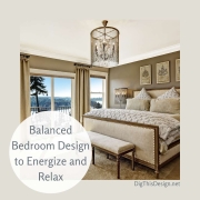 Balanced Bedroom Design to Energize and Relax