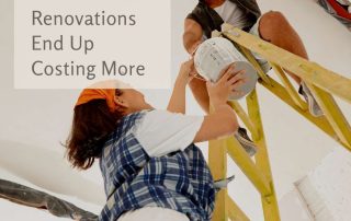 Reasons Why Home Renovations End Up Costing More