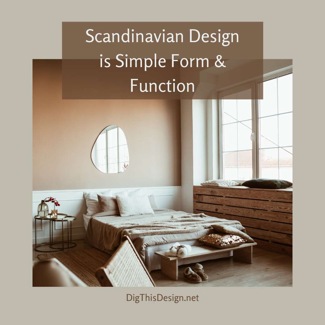 Scandinavian Design is Simplistic Form and Function