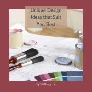Unique Design Ideas that Suit You Best