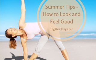 Summer Tips - How to Look and Feel Good