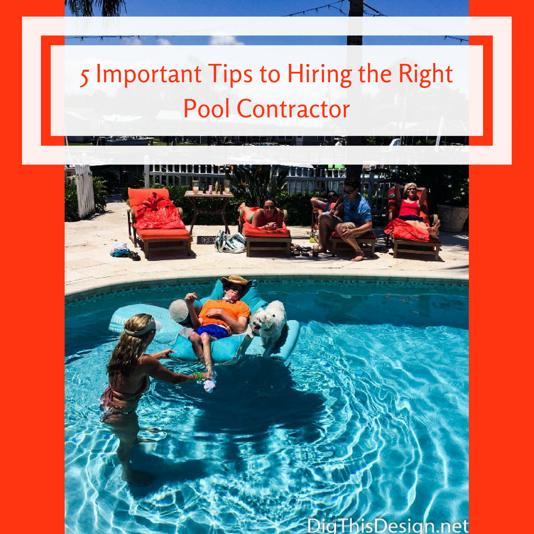 Pool Contractor - 5 Things to consider when hiring a pool contractor.