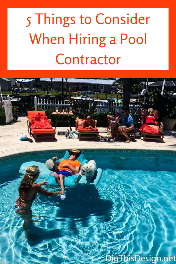 Pool Contractor - 5 Things to consider when hiring a pool contractor.
