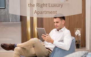 A Guide for Choosing the Right Luxury Apartment