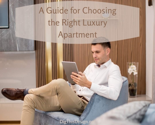 A Guide for Choosing the Right Luxury Apartment