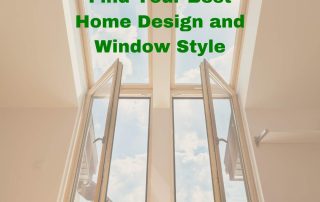 Find Your Best Home Design and Window Style