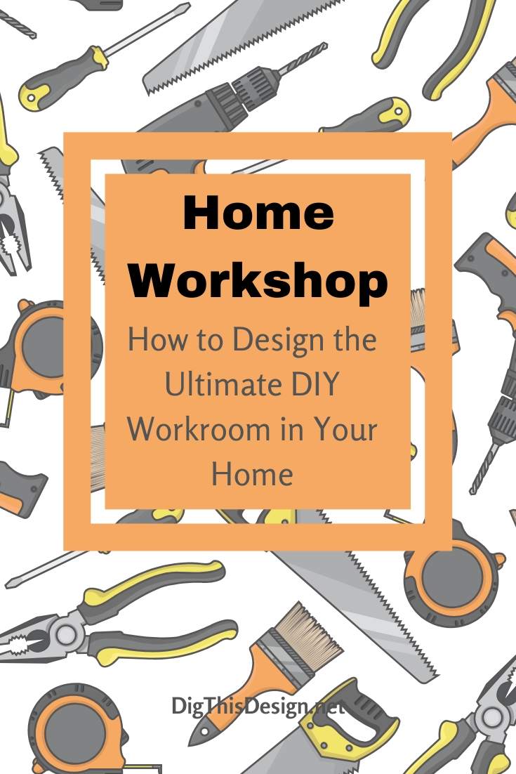 How to Design a Home Workshop