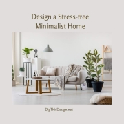 Minimalist Designs for a Stress-free Home