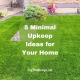 5 Minimal Upkeep Ideas for Your Home