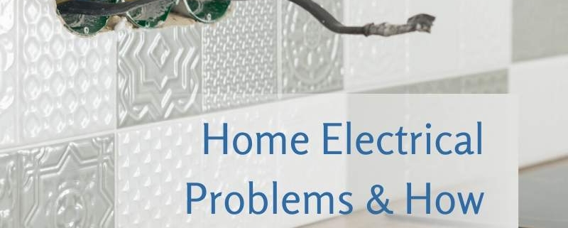Home Electrical Problems & How to Solve Them
