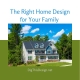The Right Home Design for Your Family