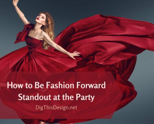 How to Be Fashion Forward Standout at the Party