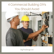 4 Commercial Building DIYs You Should Avoid