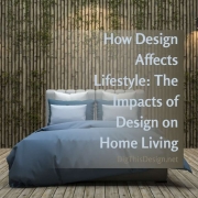 The Impacts of Design on Home Living