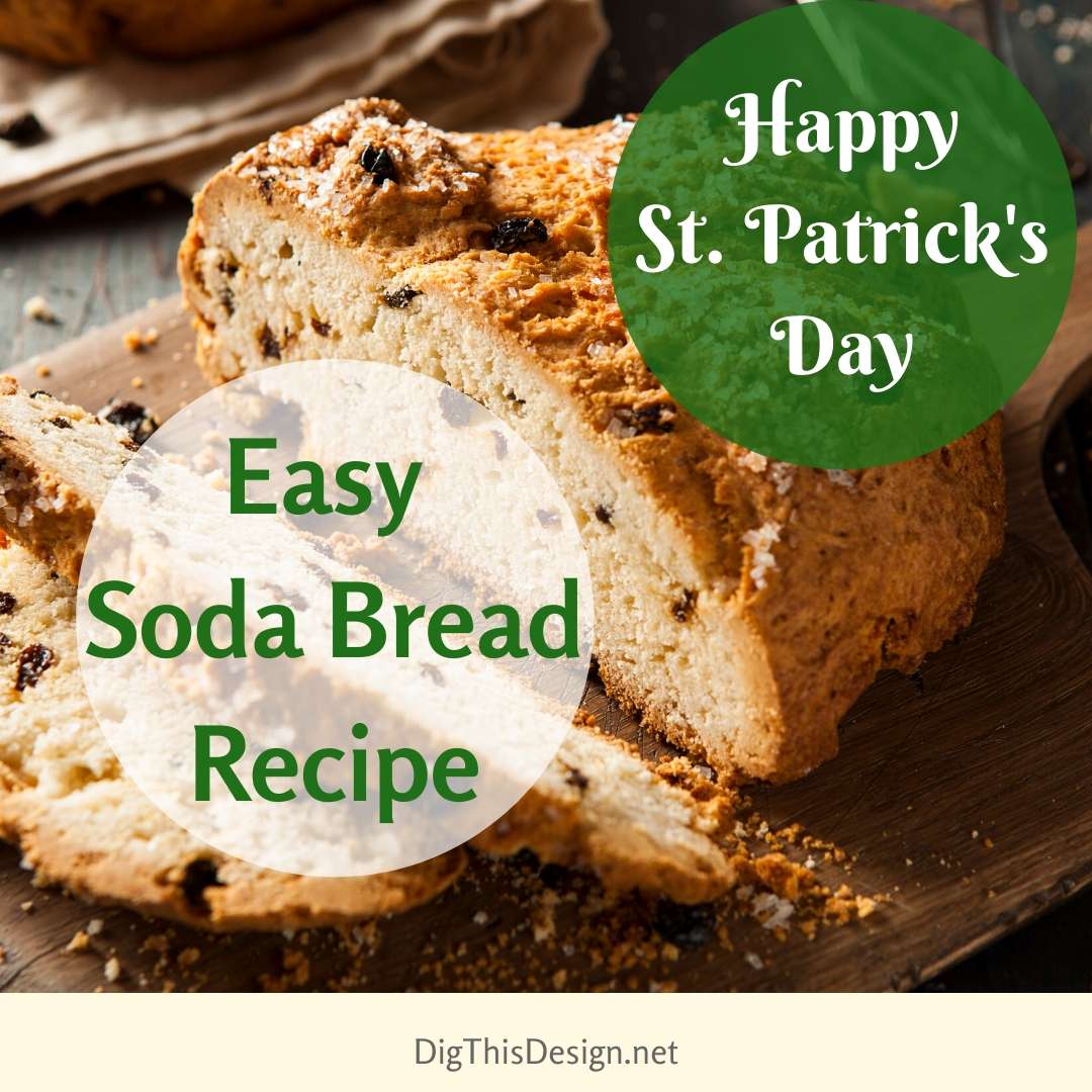 Irish Soda Bread for St. Patrick's Day