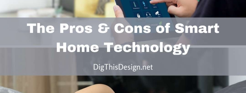 Pros & Cons of Smart Home Technology