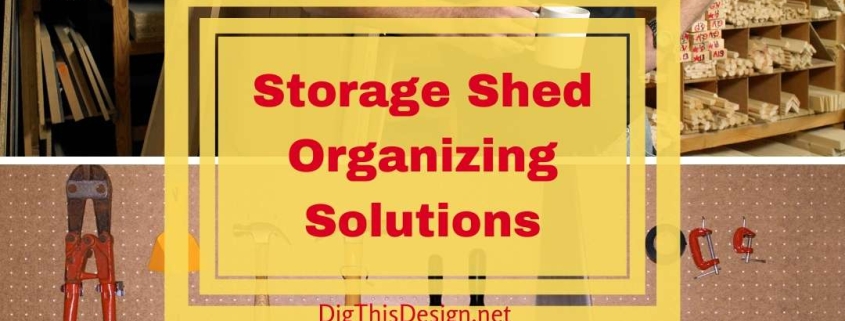 Storage Shed Organizing Solutions