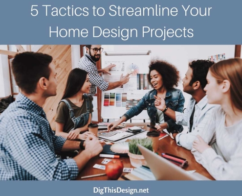 Streamline your home design project