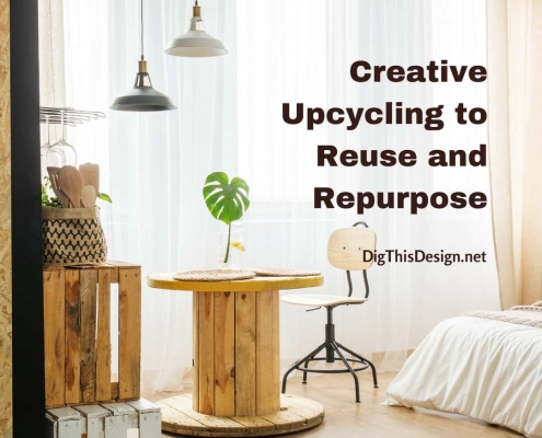 Creative Upcycling to Reuse and Repurpose