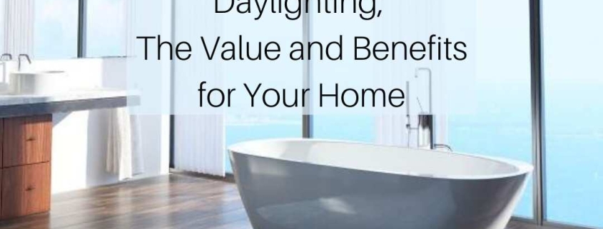 Daylighting; the Value and Benefits