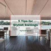 5 Tips for Stylish Awnings