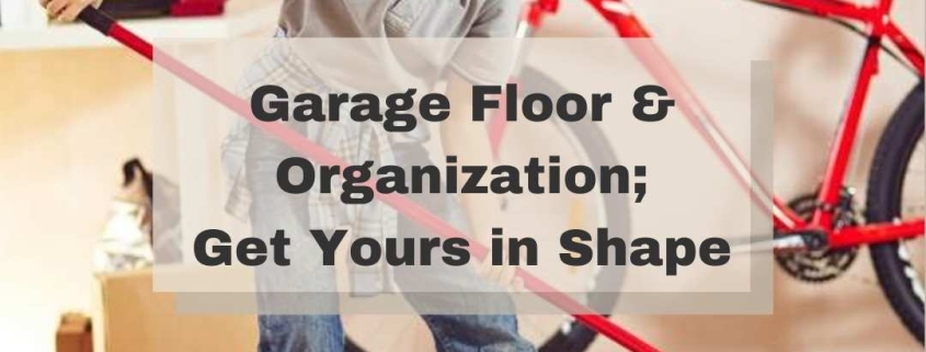 Garage Floor and Organization