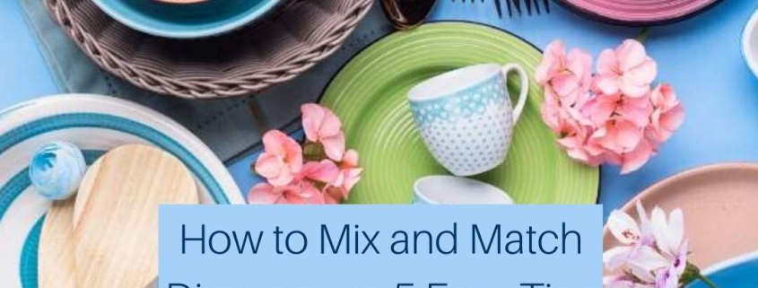 How to Mix and Match Dinnerware
