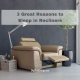 3 Great Reasons to Sleep in Recliners
