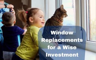 Window Replacements a Wise Investment