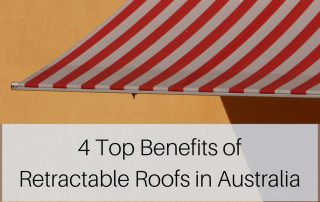 4 Top Benefits of Retractable Roofs in Australia