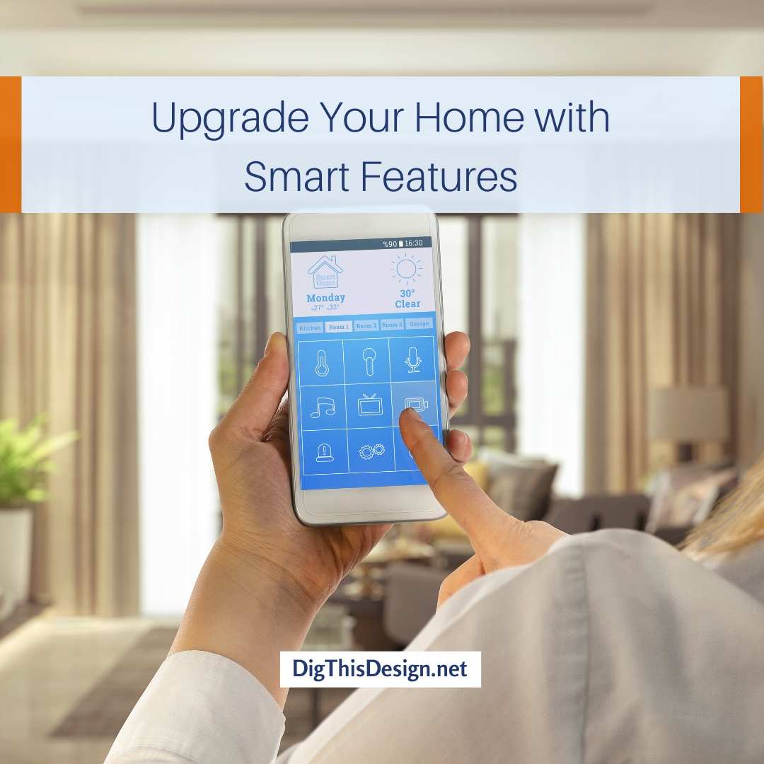Upgrade Your Home with Smart Features