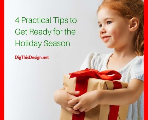 4 Practical Tips to Get Ready for the Holiday Season