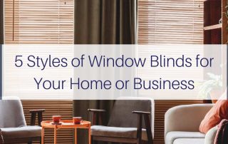 5 Styles of Window Blinds for Your Home or Business