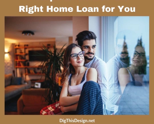 3 Steps to Choose the Right Home Loan for You